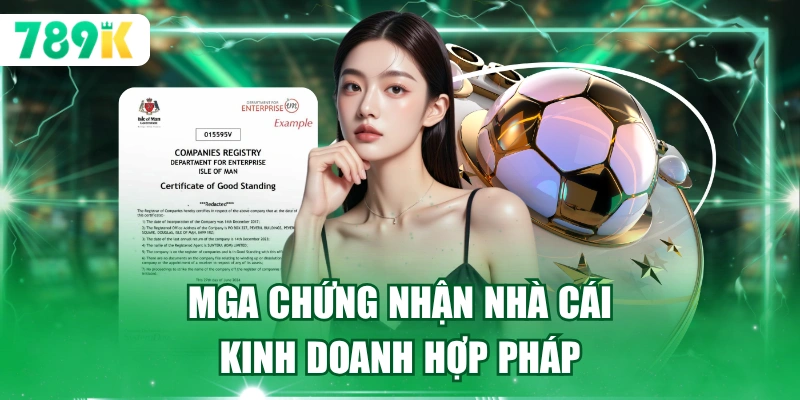 MGA chứng nhận nhà cái kinh doanh hợp pháp