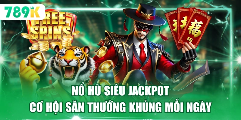 Nổ Hũ Siêu Jackpot