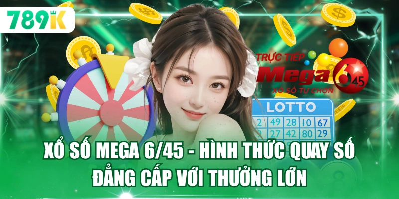 Xổ Số Mega 6/45