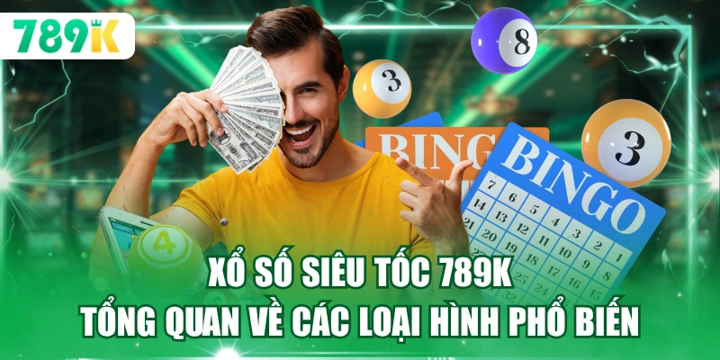 Xổ Số Siêu Tốc 789K